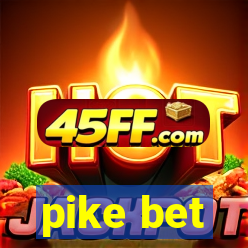 pike bet